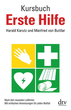 Karutz / Buttlar | Buttlar, M: Kursbuch Erste Hilfe | Buch | 978-3-423-34491-3 | sack.de