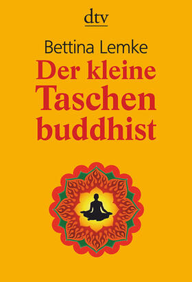 Lemke | Der kleine Taschenbuddhist | Buch | 978-3-423-34568-2 | sack.de