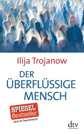 Trojanow |  Der überflüssige Mensch | Buch |  Sack Fachmedien