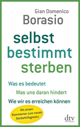 Borasio | Selbst bestimmt sterben | Buch | 978-3-423-34893-5 | sack.de