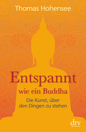 Hohensee | Entspannt wie ein Buddha | Buch | 978-3-423-34907-9 | sack.de