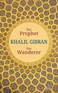 Gibran |  Der Prophet. Der Wanderer | Buch |  Sack Fachmedien