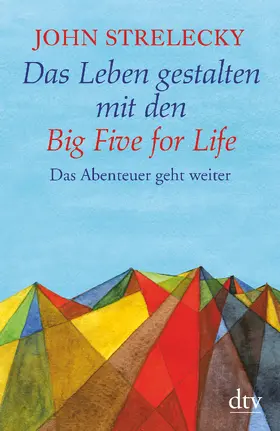 Strelecky | Das Leben gestalten mit den Big Five for Life | Buch | 978-3-423-34926-0 | sack.de