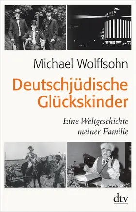 Wolffsohn | Deutschjüdische Glückskinder | Buch | 978-3-423-34941-3 | www.sack.de