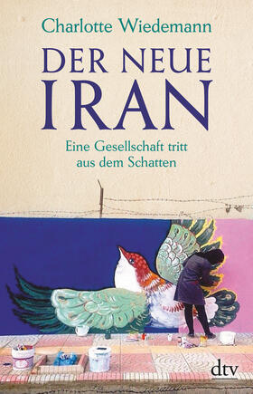 Wiedemann | Der neue Iran | Buch | 978-3-423-34944-4 | sack.de