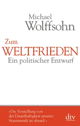 Wolffsohn |  Zum Weltfrieden | Buch |  Sack Fachmedien