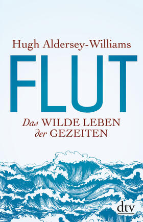Aldersey-Williams | Aldersey-Williams, H: Flut | Buch | 978-3-423-34947-5 | sack.de