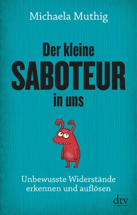 Muthig |  Der kleine Saboteur in uns | Buch |  Sack Fachmedien