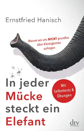 Hanisch | In jeder Mücke steckt ein Elefant | Buch | 978-3-423-34950-5 | www.sack.de