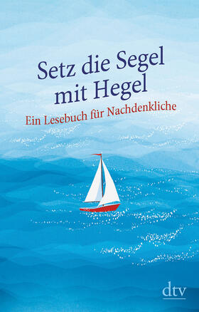 Hellmann | Setz die Segel mit Hegel | Buch | 978-3-423-34975-8 | sack.de