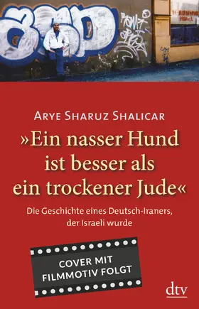 Shalicar | »Ein nasser Hund ist besser als ein trockener Jude« | Buch | 978-3-423-34980-2 | www.sack.de