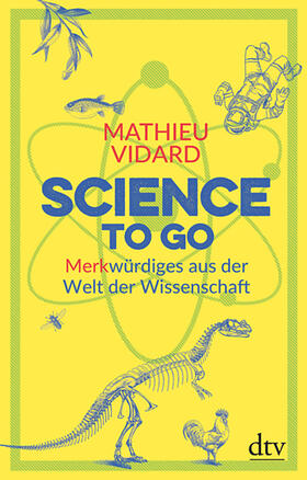 Vidard | Vidard, M: Science to go | Buch | 978-3-423-34984-0 | sack.de