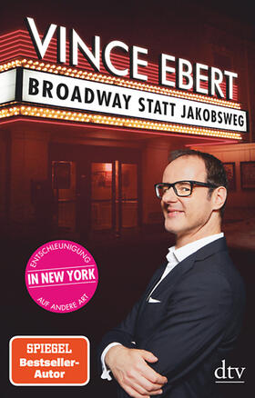 Ebert | Broadway statt Jakobsweg | Buch | 978-3-423-34990-1 | sack.de
