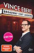 Ebert |  Broadway statt Jakobsweg | Buch |  Sack Fachmedien