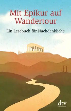Stolzenberger |  Mit Epikur auf Wandertour | Buch |  Sack Fachmedien