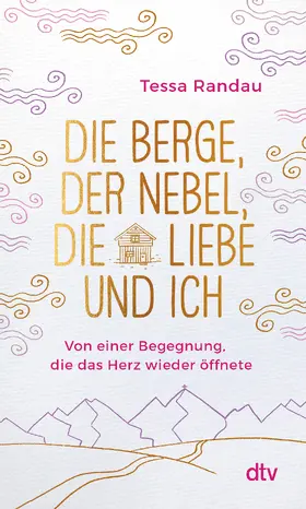 Randau |  Die Berge, der Nebel, die Liebe und ich | Buch |  Sack Fachmedien