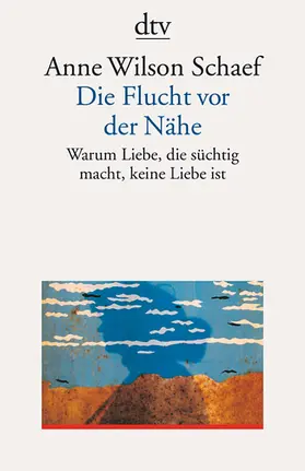 Schaef |  Die Flucht vor der Nähe | Buch |  Sack Fachmedien