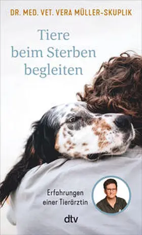 Müller-Skuplik |  Tiere beim Sterben begleiten | Buch |  Sack Fachmedien