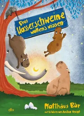 Bär |  Drei Wasserschweine wollen's wissen | eBook | Sack Fachmedien