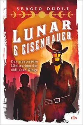 Dudli |  Lunar & Eisenhauer – Das mysteriöse Ministerium der tödlichen Dinge | eBook | Sack Fachmedien