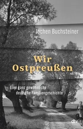 Buchsteiner | Wir Ostpreußen | E-Book | www.sack.de