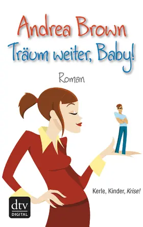 Brown |  Träum weiter, Baby! | eBook | Sack Fachmedien