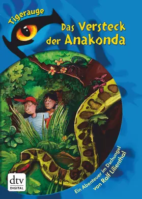Lilienthal |  Das Versteck der Anakonda | eBook | Sack Fachmedien