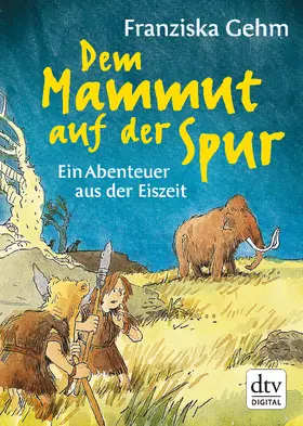 Gehm |  Dem Mammut auf der Spur | eBook | Sack Fachmedien