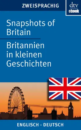 Browning |  Snapshots of Britain Britannien in kleinen Geschichten | eBook | Sack Fachmedien