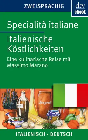 Marano |  Specialità italiane Italienische Köstlichkeiten | eBook | Sack Fachmedien
