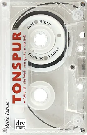 Hintze / Krones |  Tonspur - Wie ich die Welt von gestern verließ | eBook | Sack Fachmedien