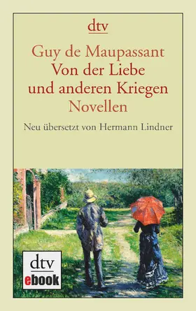 Maupassant | Von der Liebe und anderen Kriegen | E-Book | sack.de