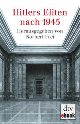 Frei |  Hitlers Eliten nach 1945 | eBook | Sack Fachmedien