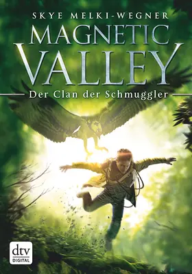Melki-Wegner |  Magnetic Valley - Der Clan der Schmuggler | eBook | Sack Fachmedien