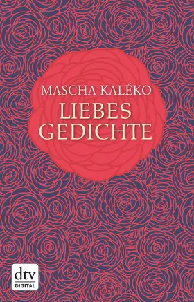 Kaléko / Prokop / Zoch-Westphal | Liebesgedichte | E-Book | sack.de