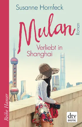 Hornfeck |  Mulan Verliebt in Shanghai | eBook | Sack Fachmedien