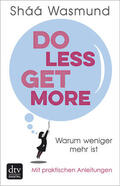 Wasmund |  Do Less, Get More | eBook | Sack Fachmedien