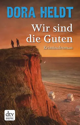 Heldt |  Wir sind die Guten | eBook | Sack Fachmedien