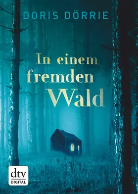 Dörrie |  In einem fremden Wald | eBook | Sack Fachmedien