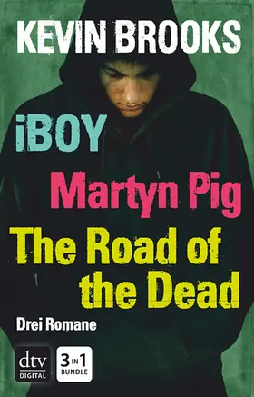 Brooks |  iBoy / Martyn Pig / The Road of the Dead | eBook | Sack Fachmedien