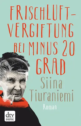 Tiuraniemi |  Frischluftvergiftung bei minus 20 Grad | eBook | Sack Fachmedien