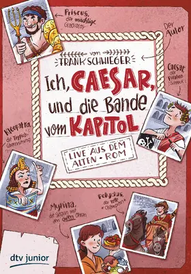Schwieger | Ich, Caesar, und die Bande vom Kapitol – Live aus dem alten Rom | E-Book | www.sack.de