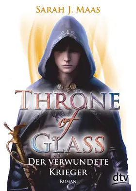 Maas | Throne of Glass – Der verwundete Krieger | E-Book | sack.de