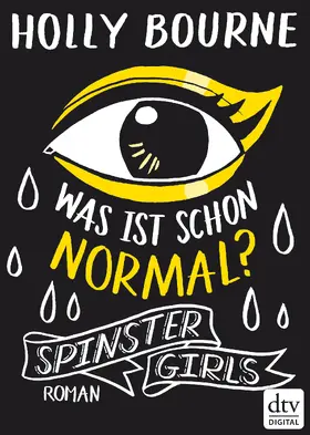 Bourne |  Spinster Girls – Was ist schon normal? | eBook | Sack Fachmedien