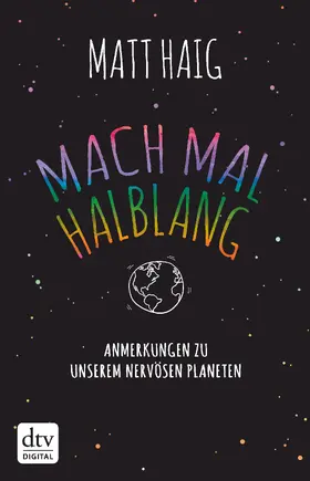 Haig |  Mach mal halblang. Anmerkungen zu unserem nervösen Planeten | eBook | Sack Fachmedien