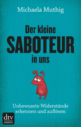 Muthig |  Der kleine Saboteur in uns | eBook | Sack Fachmedien