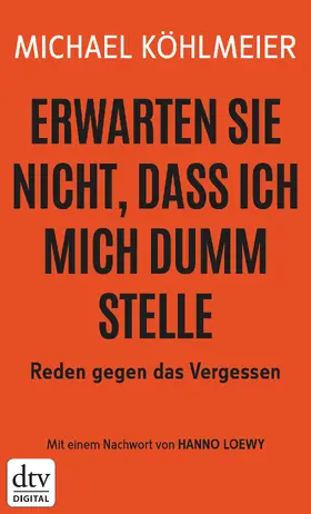 Köhlmeier | Erwarten Sie nicht, dass ich mich dumm stelle | E-Book | sack.de
