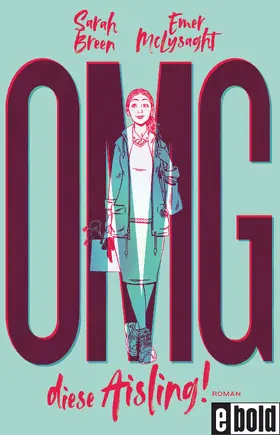 Breen / McLysaght |  OMG, diese Aisling! | eBook | Sack Fachmedien