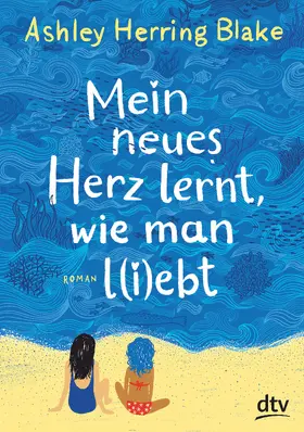 Blake |  Mein neues Herz lernt, wie man l(i)ebt | eBook | Sack Fachmedien