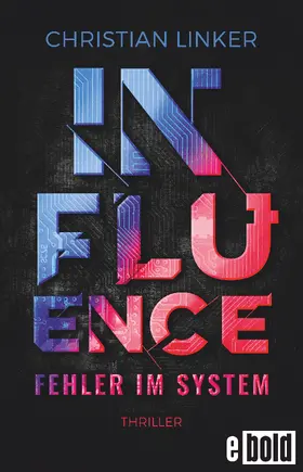 Linker |  Influence – Fehler im System | eBook | Sack Fachmedien